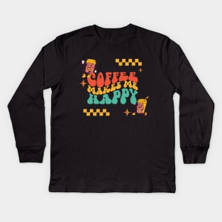 Coffee makes me happy Kids Long Sleeve T-Shirt